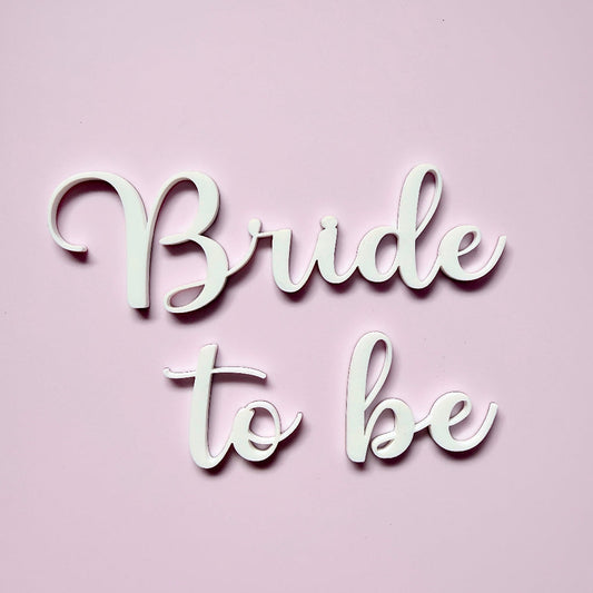 Acrylic Bride to Be Birthday Cake Fropper